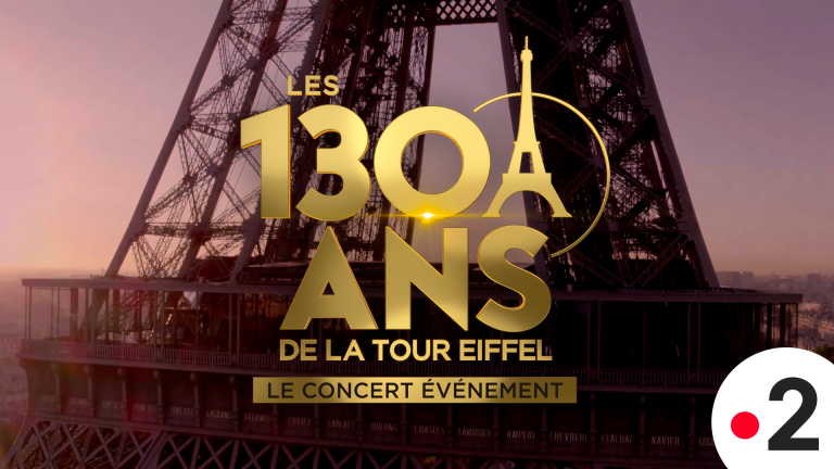 Les 130 Ans de la Tour Eiffel : Le Concert Événement