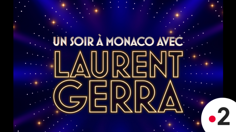 Un soir à Monaco avec Laurent Gerra